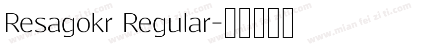 Resagokr Regular字体转换